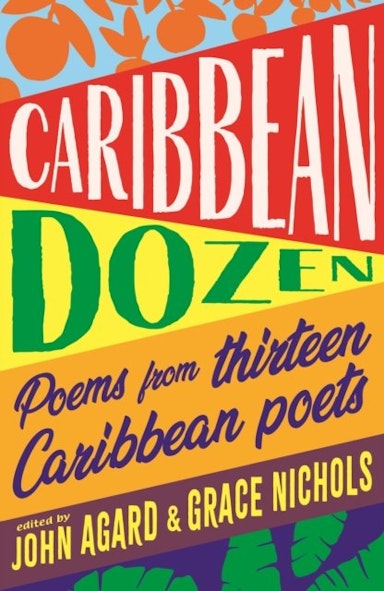 Caribbean Dozen: Poems from thirteen Caribbean poets